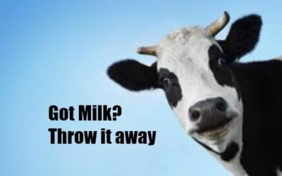 Got Milk? Throw it away