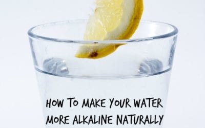 How To Make Your Water More Alkaline Naturally