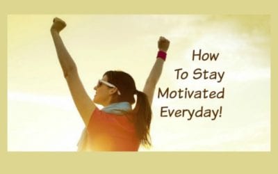 How To Stay Motivated Everyday