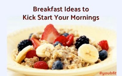 Breakfast Ideas to Kick Start Your Mornings