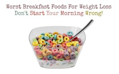 Worst Breakfast Foods For Weight Loss. Don’t Start Your Morning Wrong!